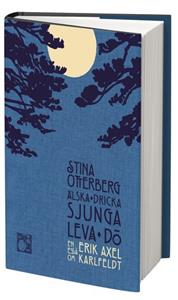 alska-dricka-sjunga-leva-do-en-essa-om-erik-axel-karlfeldt