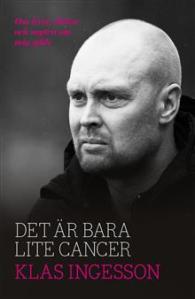 det-ar-bara-lite-cancer-om-livet-doden-och-myten-om-mig-sjalv