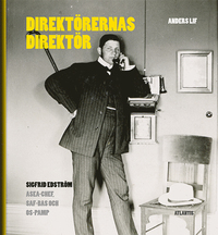 direktorernas-direktor-sigfrid-edstrom-asea-chef-saf-bas-och-os-pamp