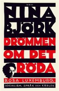 drommen-om-det-roda-rosa-luxemburg-socialism-sprak-och-karlek